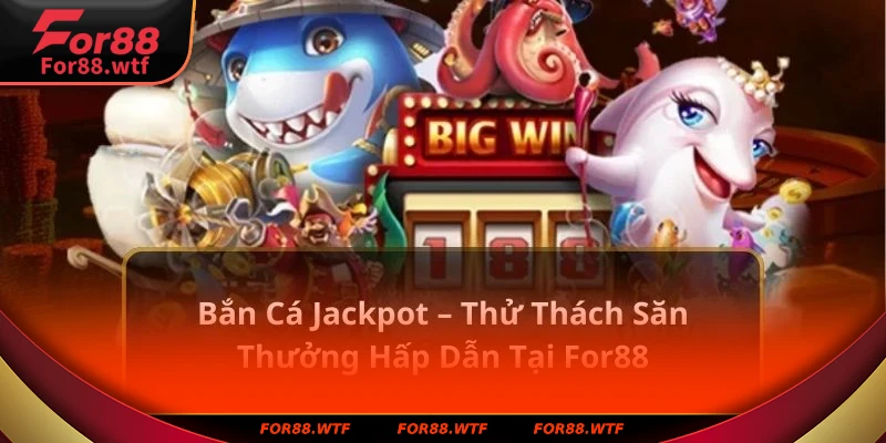 Bắn cá Jackpot